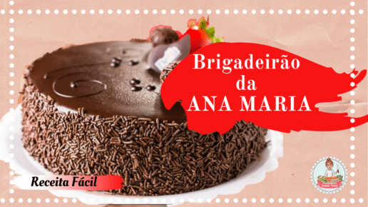 BRIGADEIRÃO GOURMET ANA MARIA FÁCIL